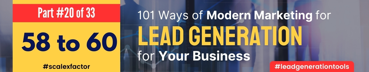 101 ways of Lead Generation with Lead Generation Tools by ScaleXFactor – Part 20 of 33