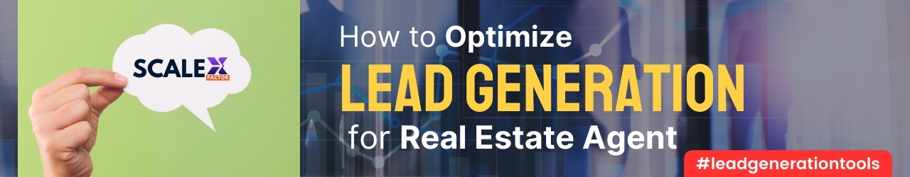 How to Optimize Lead Generation for Real Estate Agents