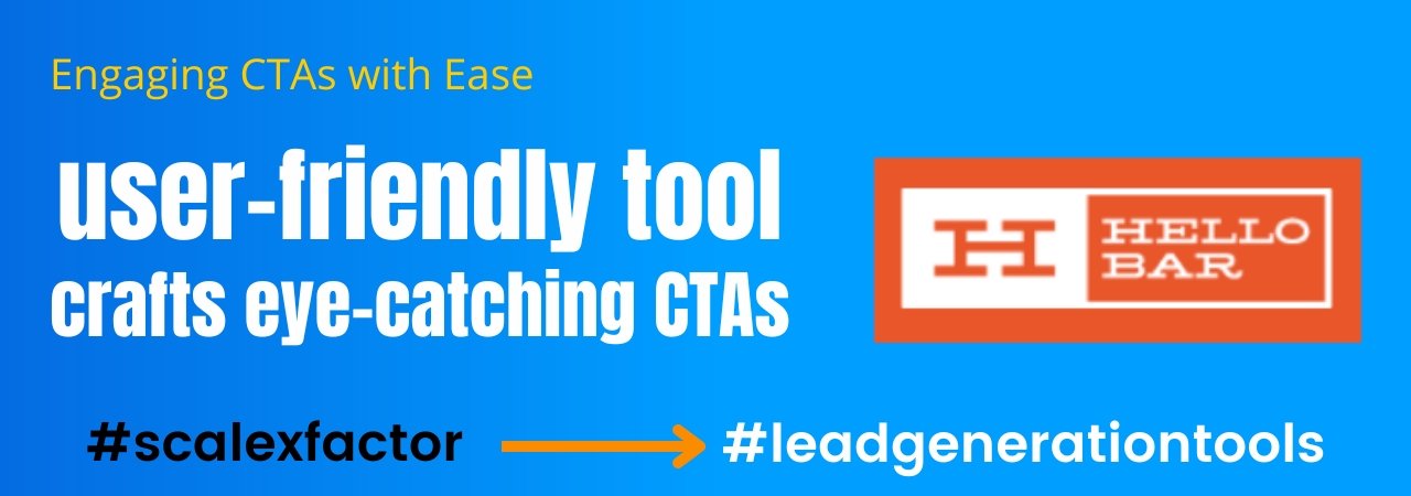 Hello Bar – Craft Engaging CTAs with Ease  - Lead Generation Tools