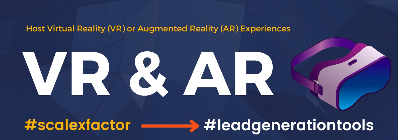 Host Virtual Reality (VR) or Augmented Reality (AR) Experiences