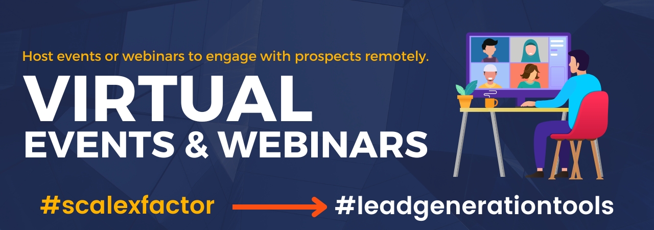 Host virtual events or webinars to engage with prospects remotely