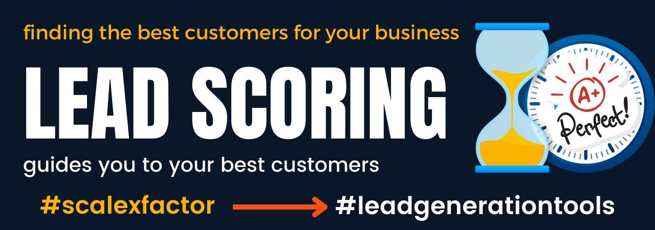 finding the best customers for your business, Lead scoring guides you to your best customers