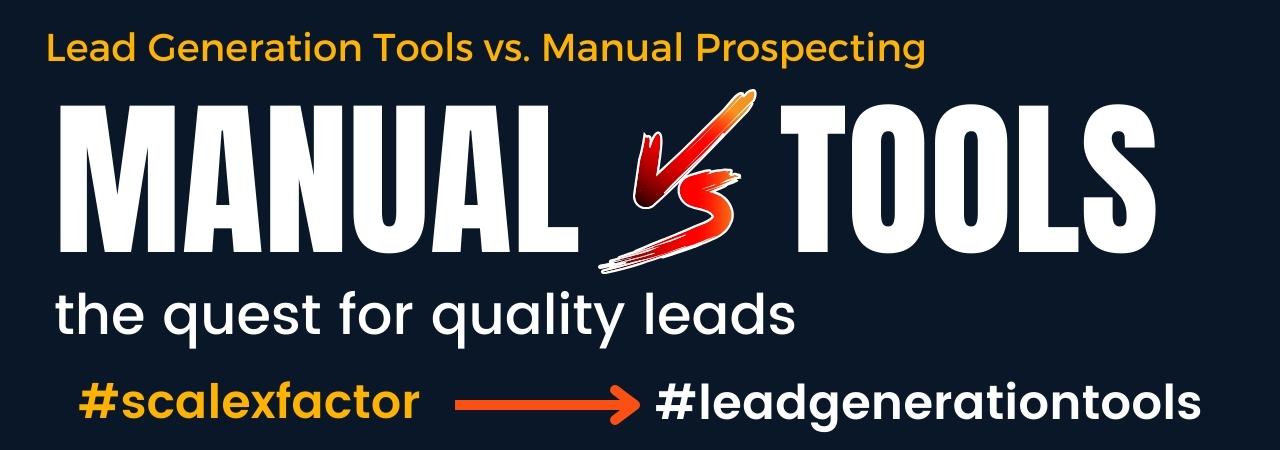 Lead Generation Tools vs Manual Prospecting which wins