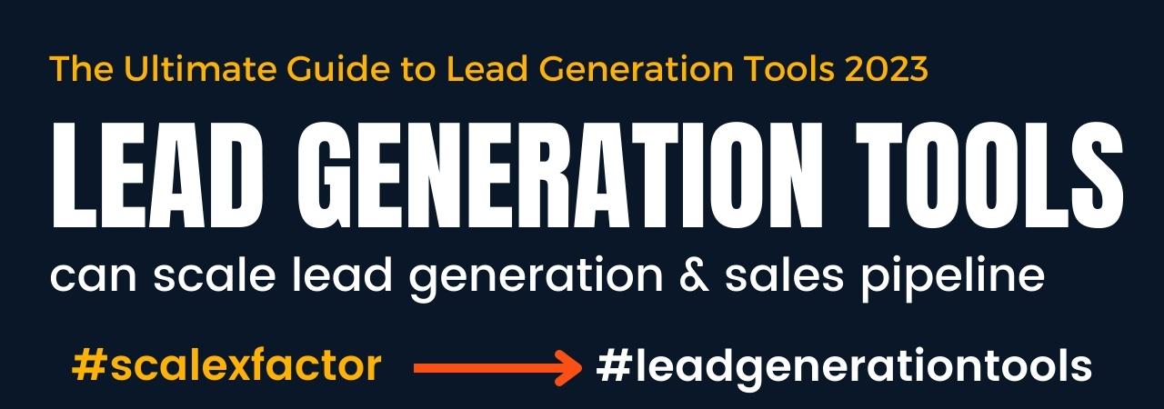 The Ultimate Guide to Lead Generation Tools 2023